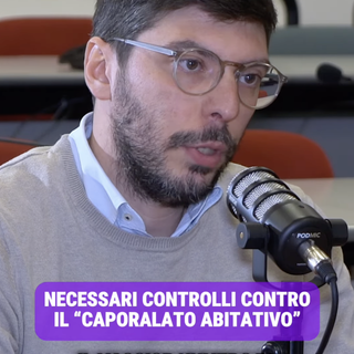 NECESSARI CONTROLLI CONTRO IL “CAPORALATO ABITATIVO”