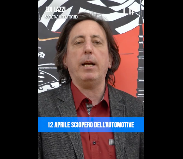 12 Aprile, sciopero dell'automotive [video]