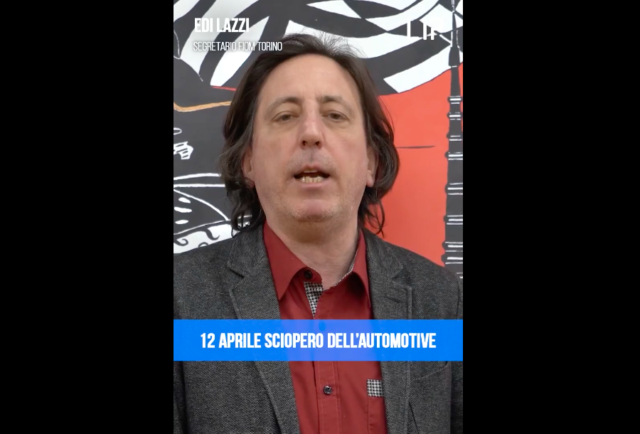 12 Aprile, sciopero dell'automotive [video]