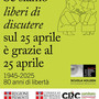 “Se siamo liberi di discutere sul 25 aprile è grazie al 25 aprile”