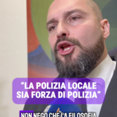 “LA POLIZIA LOCALE SIA FORZA DI POLIZIA”